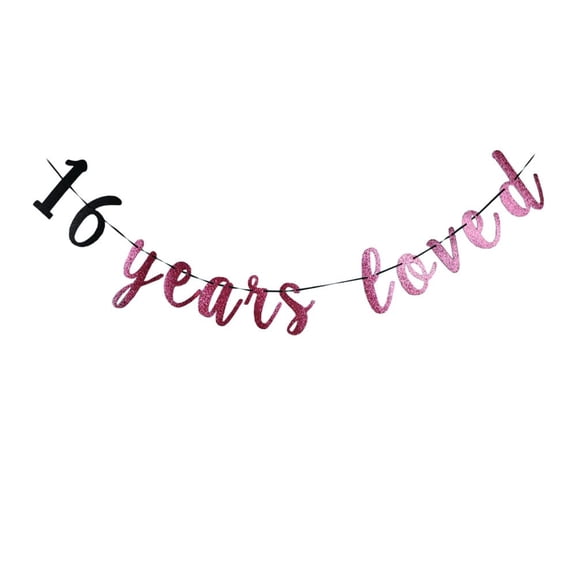 16 Years loved banner Happy 16th Birthday Party Sign ,16Th Anniversary Party Decorations Supplies