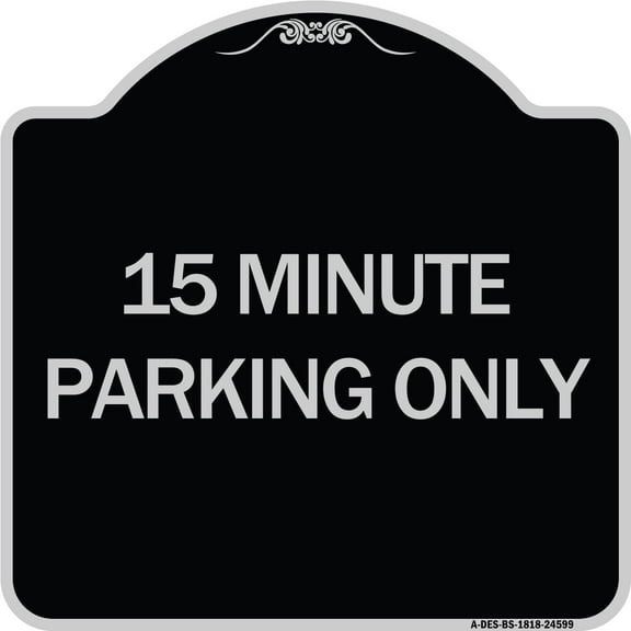 SignMission Designer Series Sign - 15 Minute Parking Only | Black & Silver 18" X 18" Heavy-Gauge Aluminum Architectural Sign | Protect Your Business & Municipality | Made in the USA