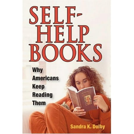 Self-Help Books : Why Americans Keep Reading Them 9780252029745 Used / Pre-owned