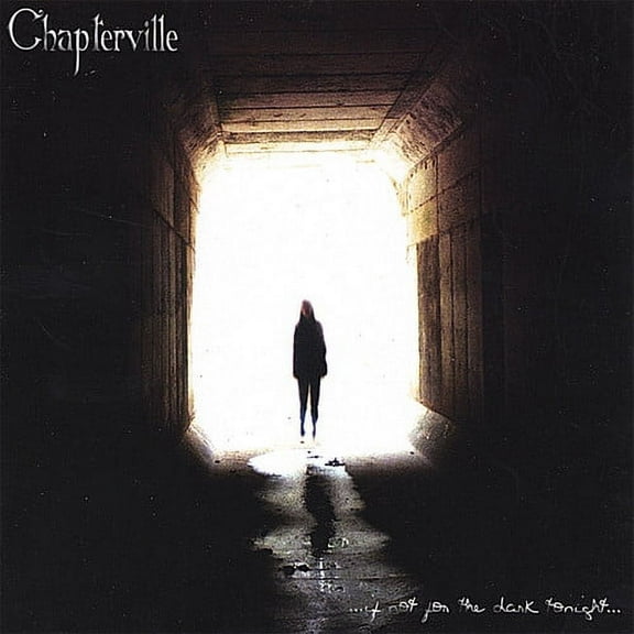 Chapterville - If Not for the Dark Tonight - Music & Performance - CD