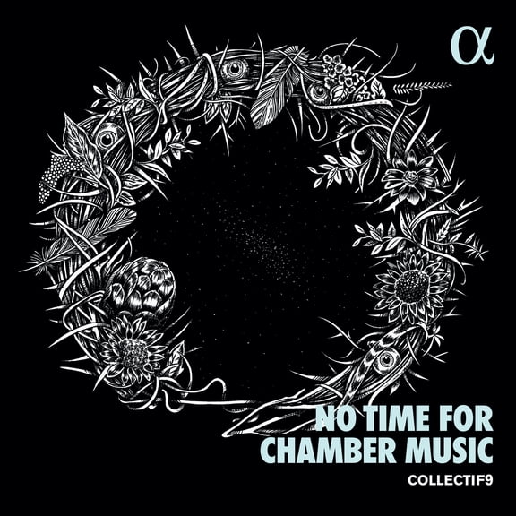 Collectif9 - No Time for Chamber Music - Music & Performance - CD