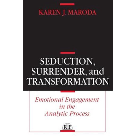 Pre-Owned Seduction, Surrender, and Transformation: Emotional Engagement in the Analytic Process