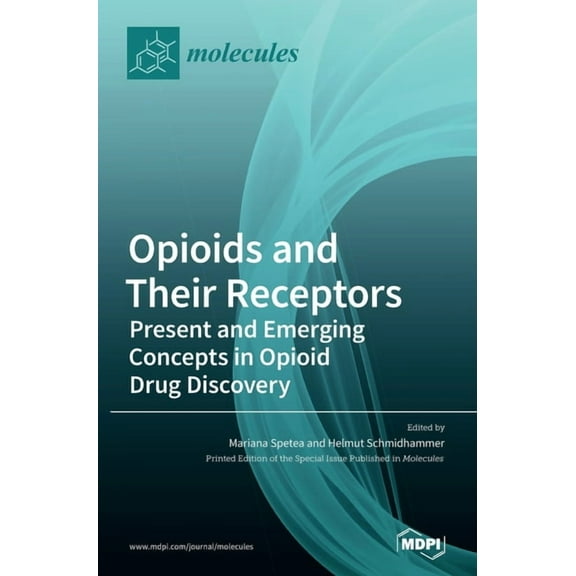 Opioids and Their Receptors: Present and Emerging Concepts in Opioid Drug Discovery, (Hardcover)