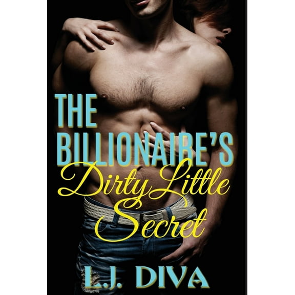 The Billionaire's Dirty Little Secret (Hardcover)