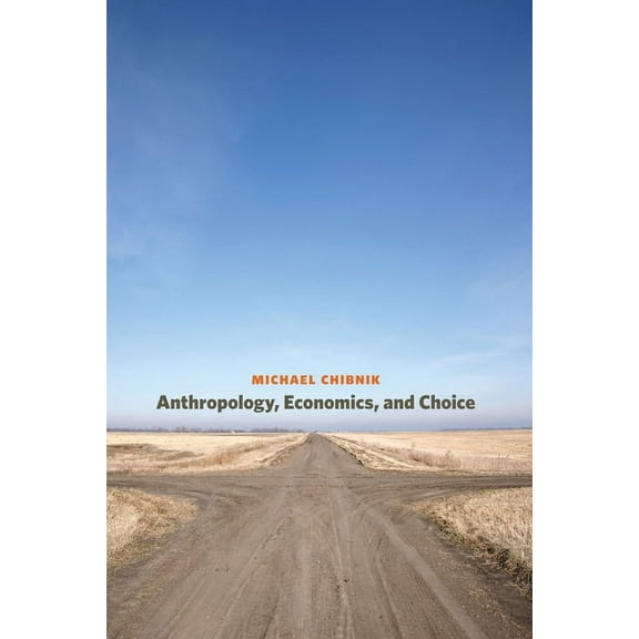 Anthropology, Economics, and Choice, (Paperback)
