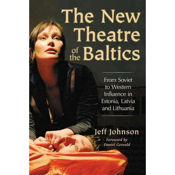 The New Theatre of the Baltics (Paperback)