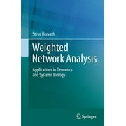 Weighted Network Analysis: Applications in Genomics and Systems Biology (Hardcover)