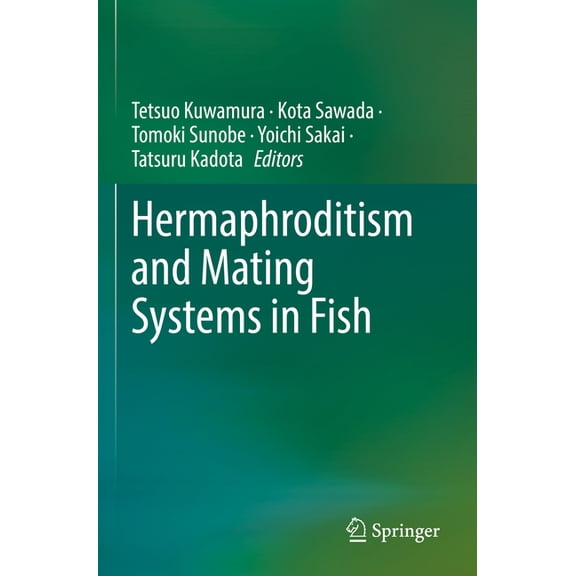 Hermaphroditism and Mating Systems in Fish, (Paperback)