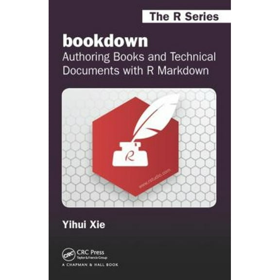 Pre-Owned Bookdown: Authoring Books and Technical Documents with R Markdown (Paperback) 113870010X 9781138700109