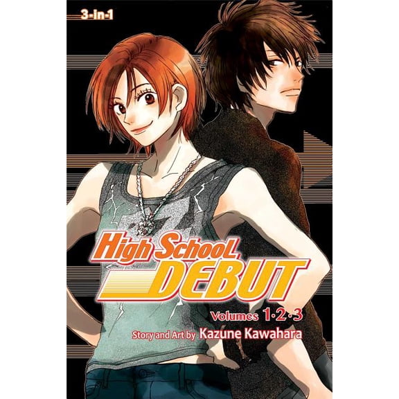 High School Debut (3-In-1 Edition) High School Debut (3-In-1 Edition), Vol. 1, Book 1, (Paperback)