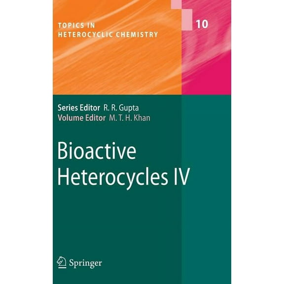 Topics in Heterocyclic Chemistry Bioactive Heterocycles IV, Book 10, (Hardcover)