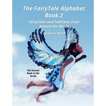 The FairyTale Alphabet Book 2: Fairy Tales and Folk Tales from Around the World, (Paperback)