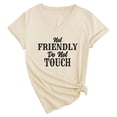 thumbnail image 3 of Not Friendly Do Not Touch Shirt for Women Summer Short Sleeve V Neck Casual Graphic Tees, 3 of 3