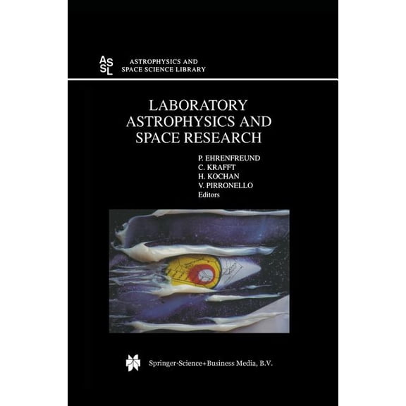 Astrophysics and Space Science Library Laboratory Astrophysics and Space Research, Book 236, (Paperback)