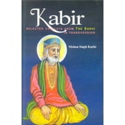 Kabir: Selected Couplets from the Sakhi in Transversion, 400-Odd Verses in Iambic Tetrameter Stanza Form (English and Hindi Edition) - Mohan Singh Karki