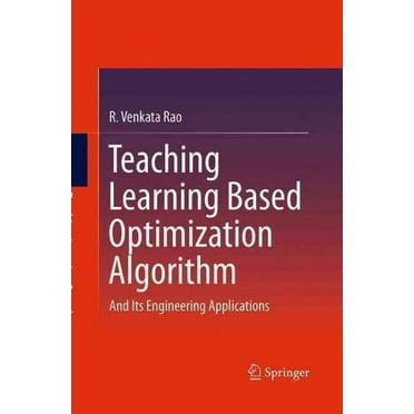 Teaching Learning Based Optimization Algorithm: And Its Engineering Applications (Paperback)