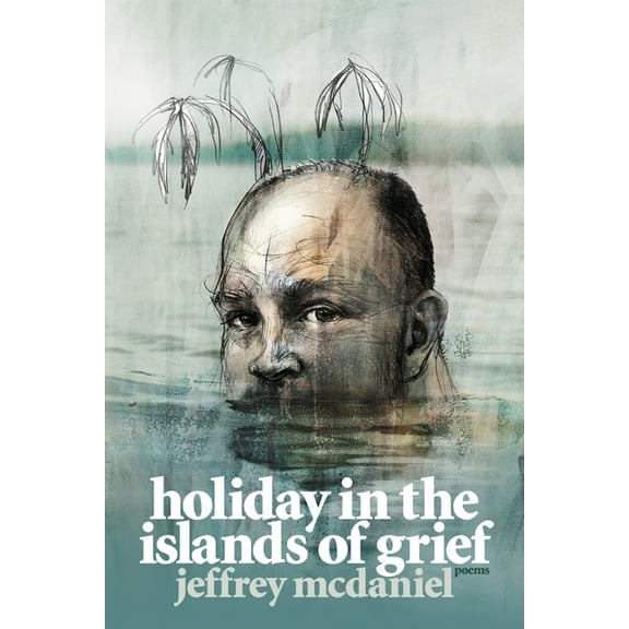 Pitt Poetry Holiday in the Islands of Grief: Poems, (Paperback)