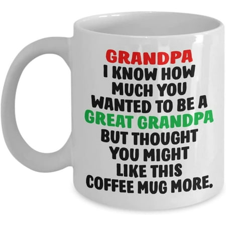 

Surprise Present For Grandpa Who Wants To Be A Great Grandpa Funny Coffee Mug