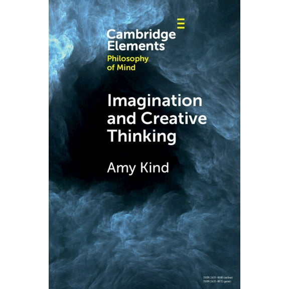 Elements in Philosophy of Mind Imagination and Creative Thinking, (Paperback)