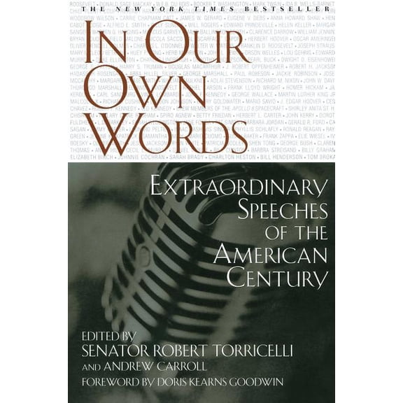 In Our Own Words: Extraordinary Speeches of the American Century, (Paperback)