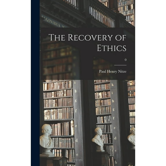 The Recovery of Ethics; 0 (Hardcover)