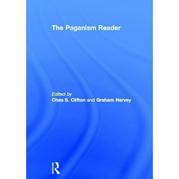 The Paganism Reader, (Hardcover)