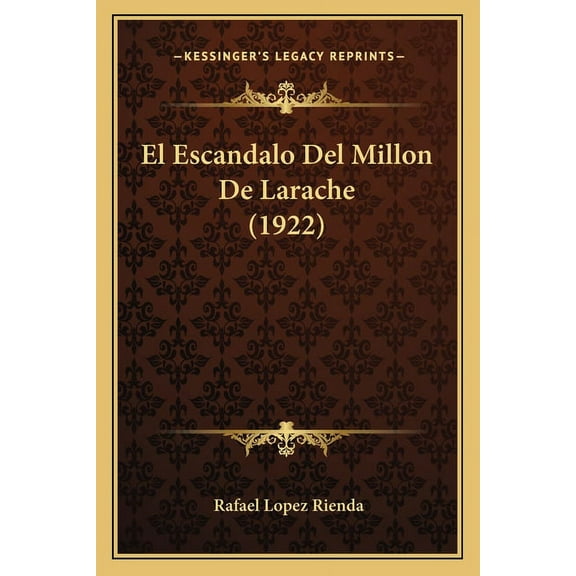 El Escandalo Del Millon De Larache (1922) (Paperback)