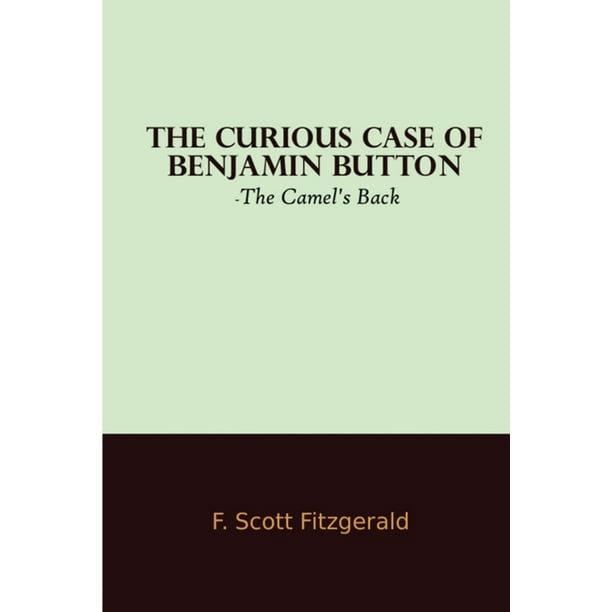 The Curious Case Of Benjamin Button By F Scott Fitzgerald Books Paperback Paperback Walmart Com Walmart Com The Curious Case Of Benjamin Button By F Scott Fitzgerald Books Paperback Paperback Walmart Com Walmart Com