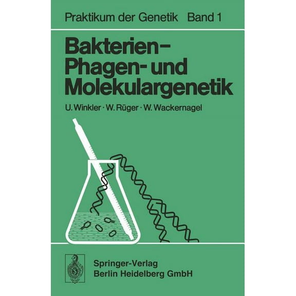 Praktikum Der Genetik Bakterien-, Phagen- Und Molekulargenetik, Book 1, (Paperback)