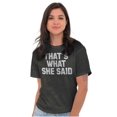 thumbnail image 4 of Classic That's What She Said Quote Plus Size Crewneck Graphic Tee Shirt Brisco Brands 4X, 4 of 5