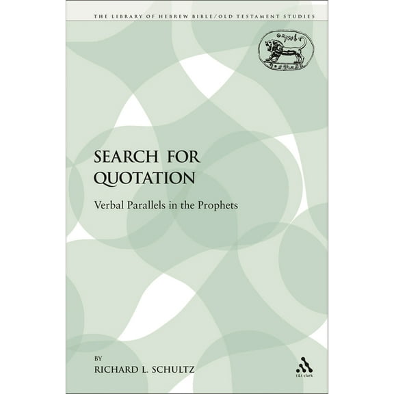 Library of Hebrew Bible/Old Testament St The Search for Quotation: Verbal Parallels in the Prophets, Book 180, (Paperback)