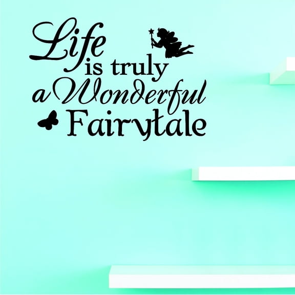 Custom Wall Decal Vinyl : Life Is Truly A Wonderful Fairytale Home Decor Picture Art 14 X 28 Inches