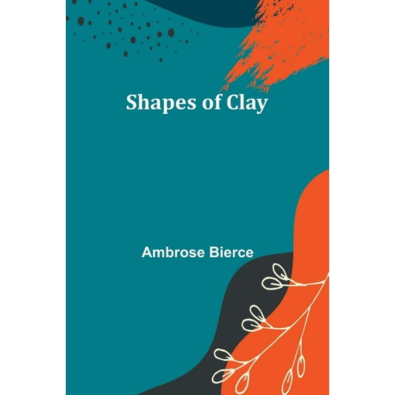 Shapes of Clay, (Paperback)