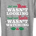 thumbnail image 3 of Instant Message - Just Cause Mom Wasn't Looking Christmas - Women's Short Sleeve Graphic T-Shirt, 3 of 6