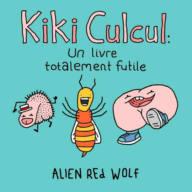 Kiki Culcul : Un Livre Totalement Futile - Walmart.com - Walmart.com