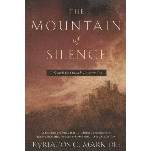 The Mountain of Silence: A Search for Orthodox Spirituality, (Paperback)