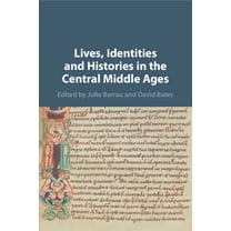 Lives, Identities and Histories in the Central Middle Ages, (Paperback)