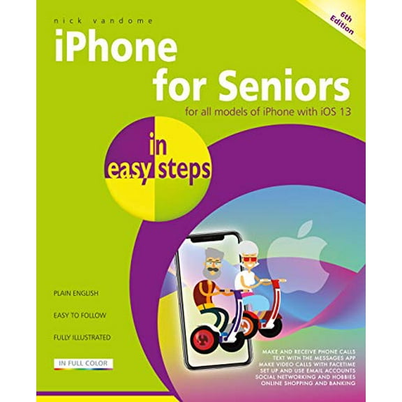 Pre-Owned iPhone for Seniors in Easy Steps: Covers All Iphones with IOS 13 (Paperback) 1840788623 9781840788624