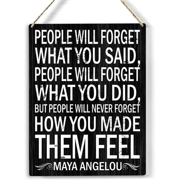 People will Forget What You Said Wood Sign Inspirational Quote Wooden Signs Rustic Hanging Plaque Home Wall Art 8x10 Sign Wall Decor for Home Office