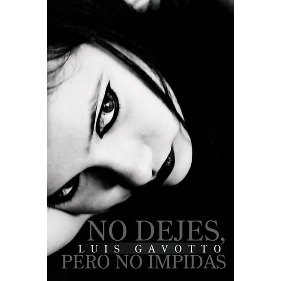 No dejes, pero no impidas (Spanish Edition)