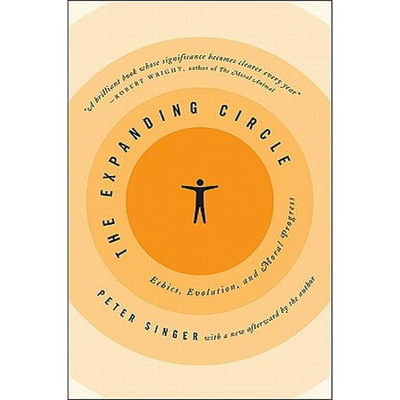 Expanding Circle - The Expanding Circle : Ethics, Evolution, and Moral Progress