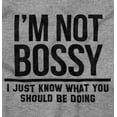 thumbnail image 2 of I'm Not Bossy I Just Know Funny Boss Men's Graphic T Shirt Tees Brisco Brands L, 2 of 4