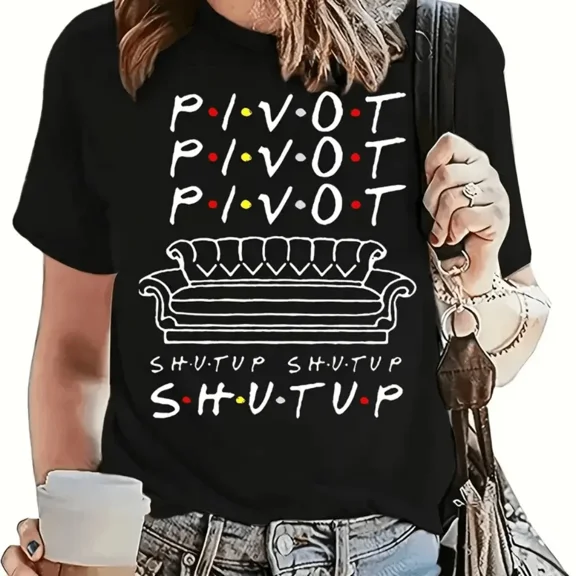 Pivot T Shirts Women Funny Friends TV Show Letter Graphic Polyester Breathable Tee Shirt Crew Neck C