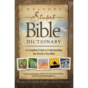 Nelson's Student Bible Dictionary: A Complete Guide to Understanding the World of the Bible (Paperback)