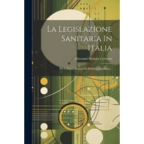La Legislazione Sanitaria In Italia (Paperback)