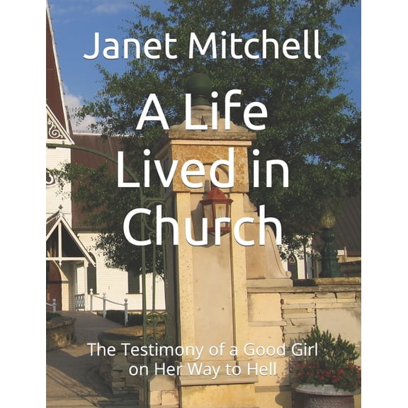 A Life Lived in Church (Paperback)