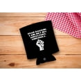 thumbnail image 2 of Positive Motivational Quotes Coolie Dear Racisim I Am Not My Ancestors 24-Pack Can Coolies Drink Coolers, 2 of 8