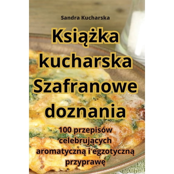 Książka kucharska Szafranowe doznania, (Paperback)