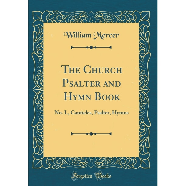 The Church Psalter and Hymn Book No. I., Canticles, Psalter, Hymns