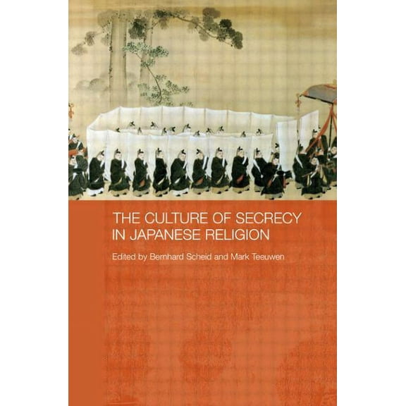 The Culture of Secrecy in Japanese Religion, (Paperback)